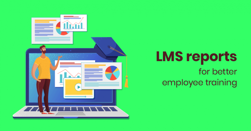 LMS reports: 5 reasons why you need to use them